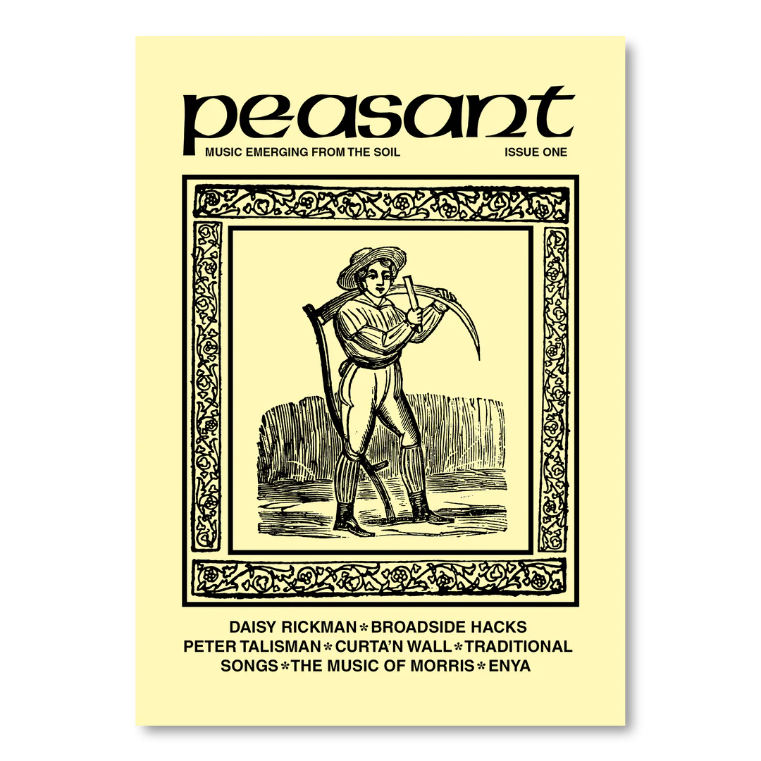 Magazine cover titled "Peasant: Music Emerging from the Soil" with a woodcut-style image of a peasant. Text: "Weird Walk Peasant Folk Zine - Issue One," featuring folk music and musical innovators.