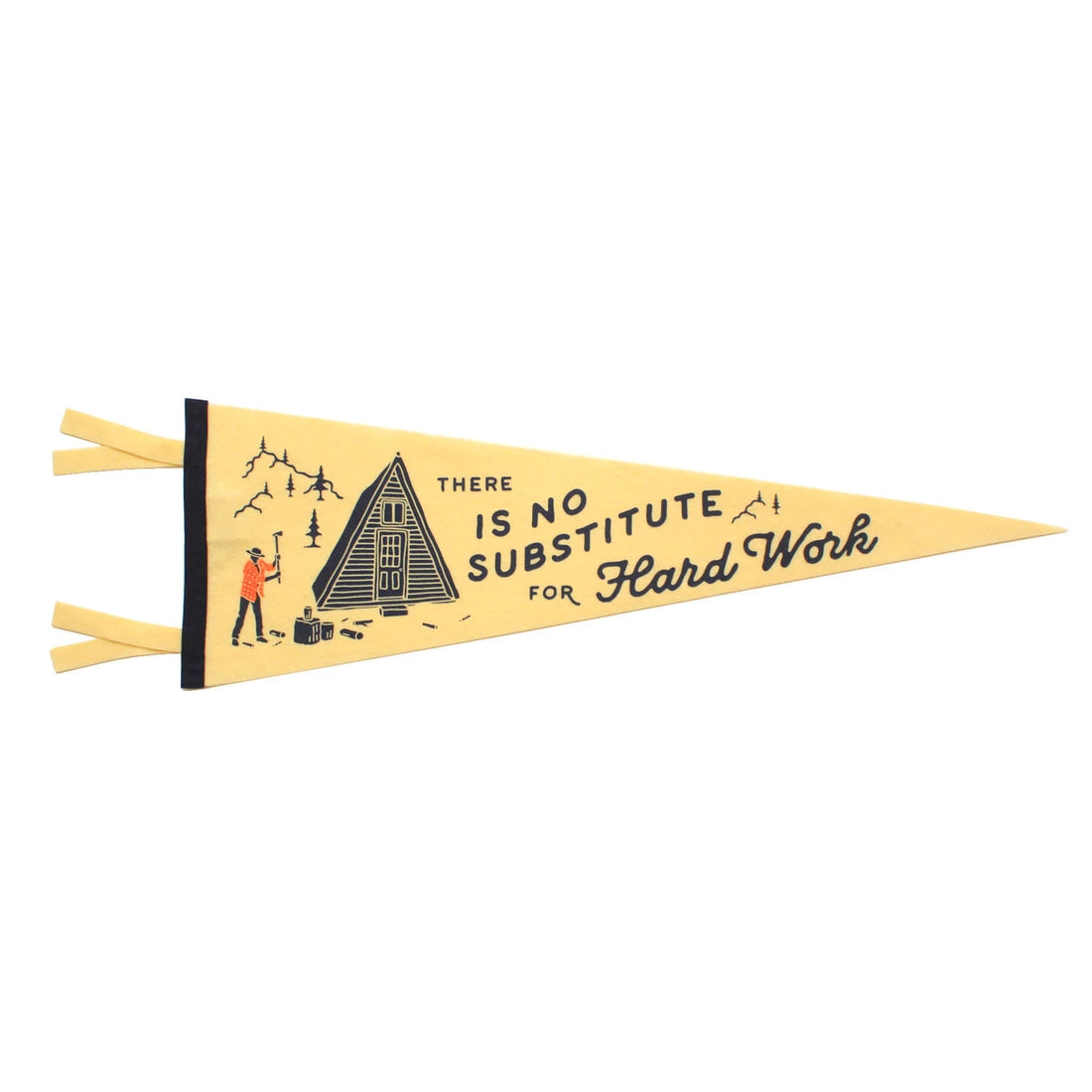 A yellow Oxford Pennant "No Substitute For Hard Work" custom pennant, made from wool felt, features an illustration of a cabin, trees, mountains, and a person with the text "There is no substitute for hard work.