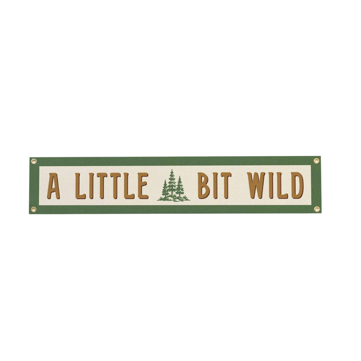 Forager Provisions LTD Benoit's Design Co. A Little Bit Wild green and cream felt wall banner with brass grommets.