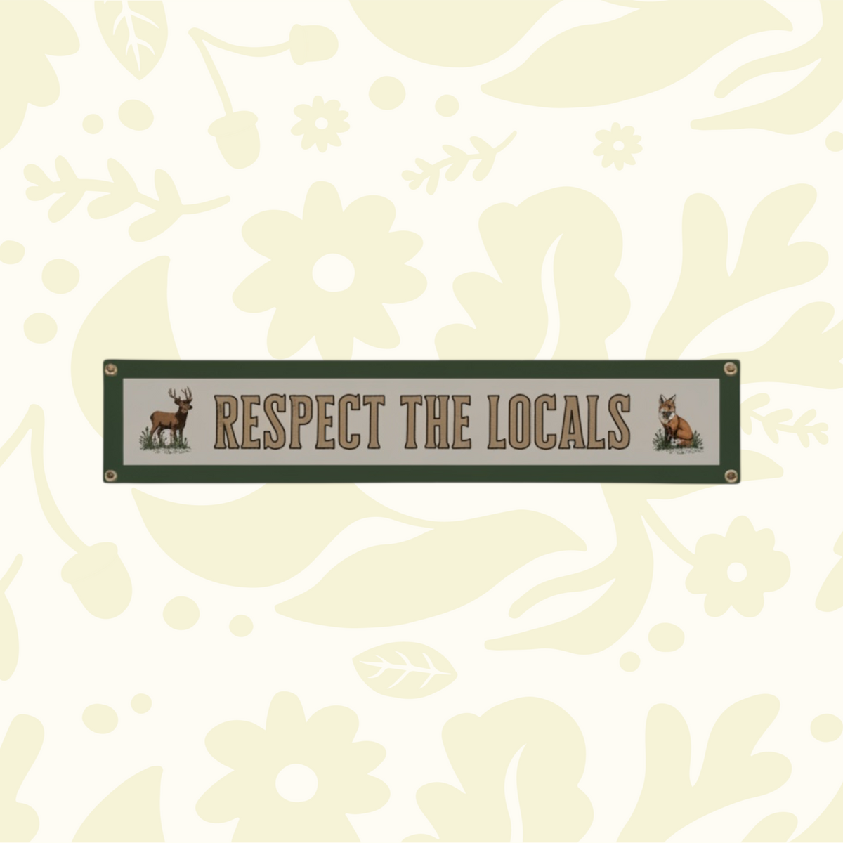 Forager Provisions LTD long felt wall pennant with Respect Your Locals text and wildlife illustrations in a cabin.