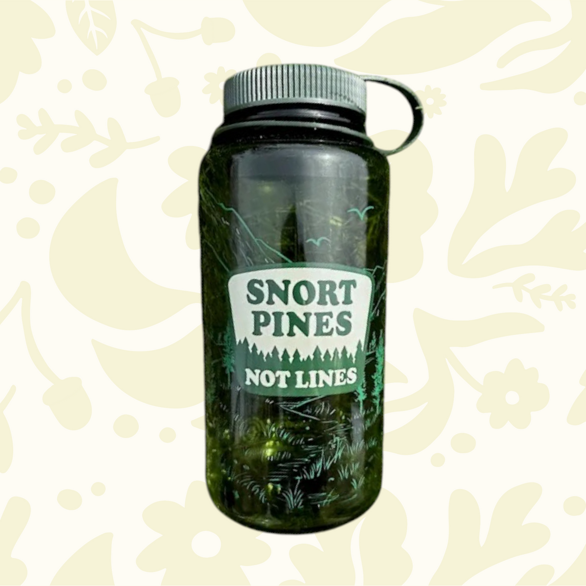 Forager Provisions LTD green 32oz Nalgene water bottle with Snort Pines Not Lines graphic on a patterned background.