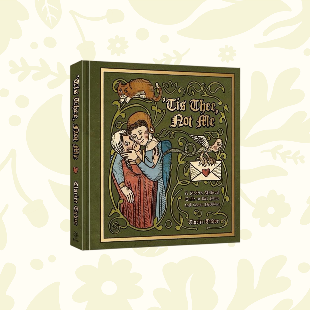 Forager Provisions LTD signed hardback book Tis Thee, Not Me with green cover and medieval style illustrations