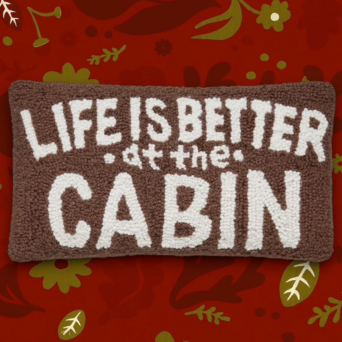Forager Provisions LTD Life Is Better At The Cabin wool hooked throw pillow in brown and white with velvet back