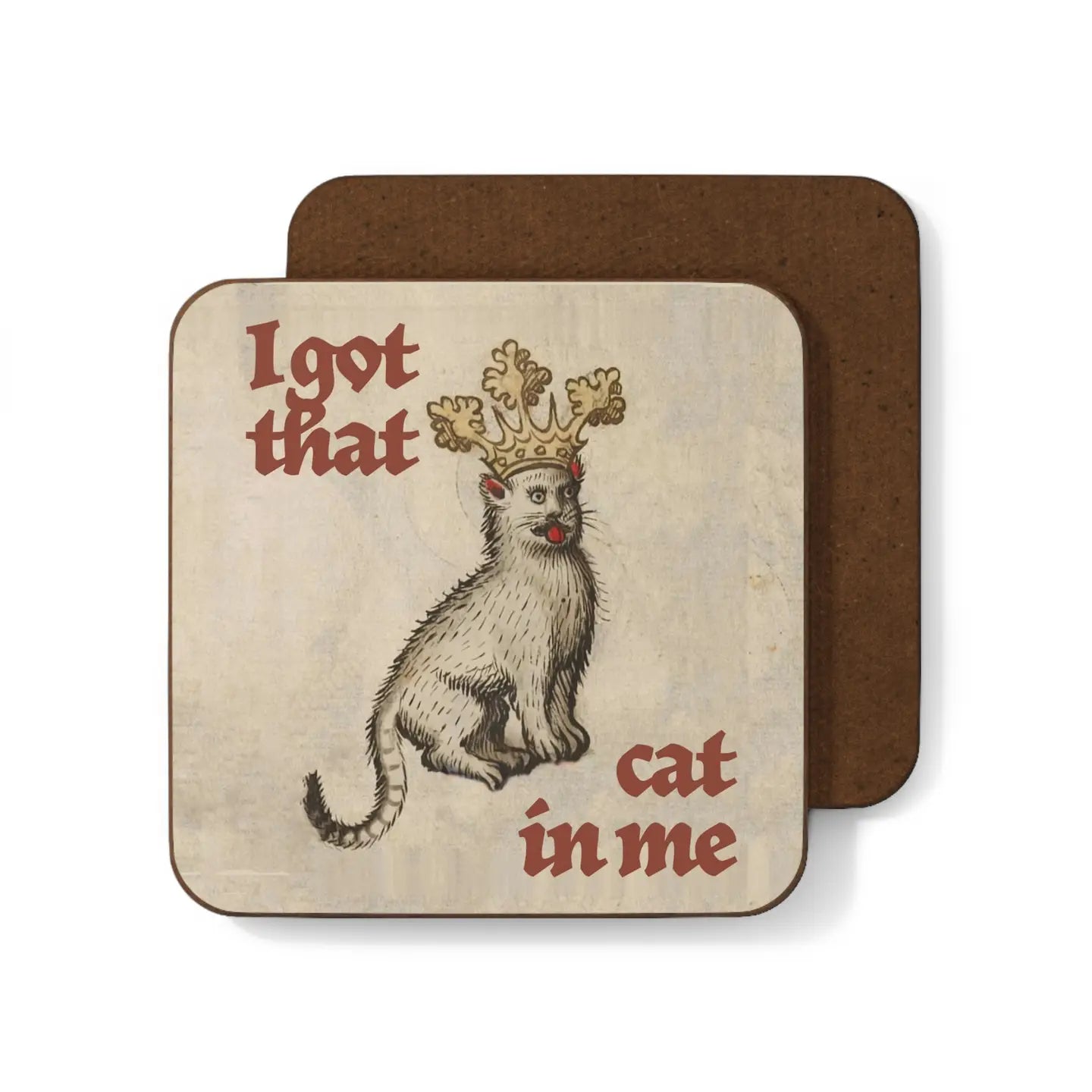 Betiobca I Got That Cat in Me Medieval Cat Edition Coaster