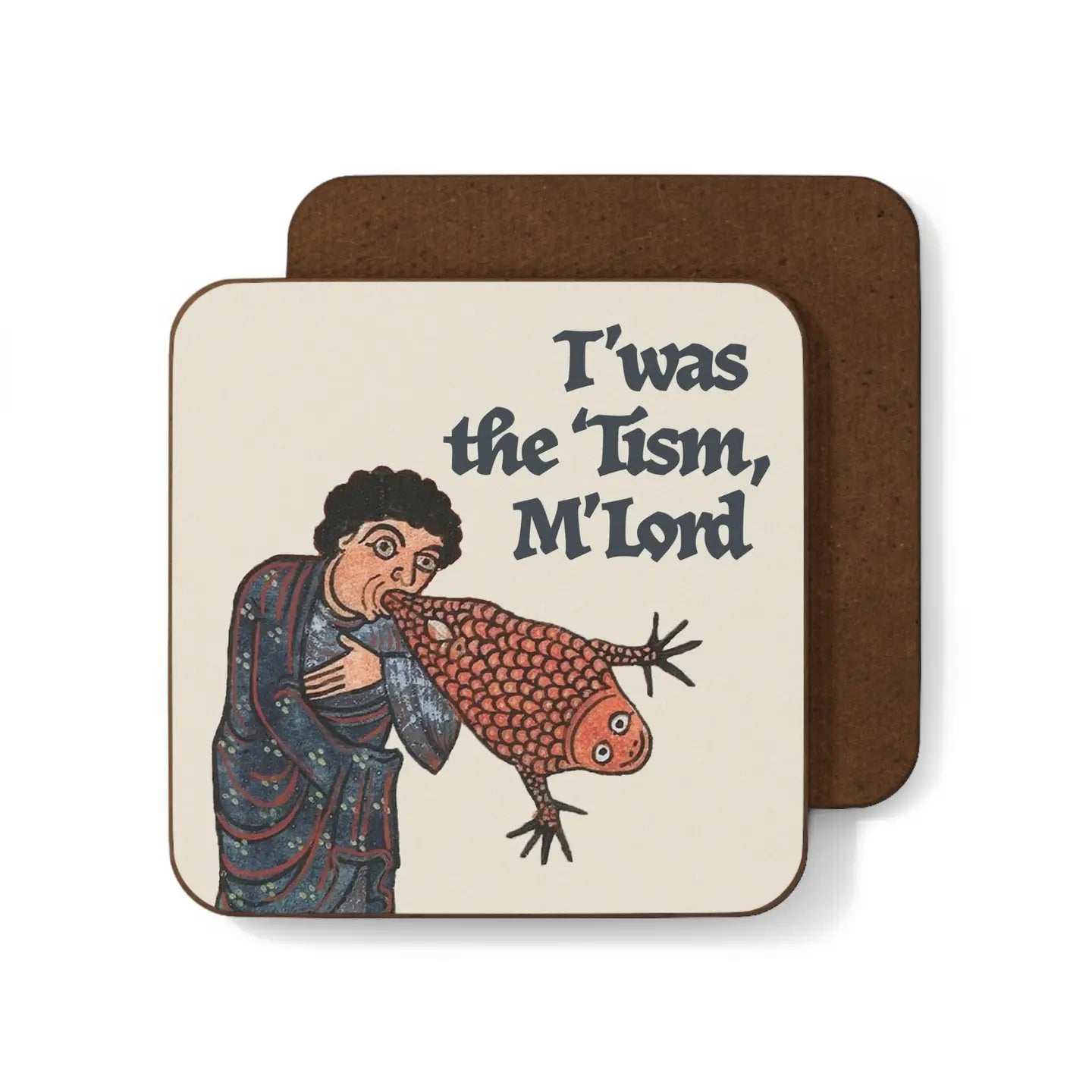 Betiobca T'was the Tism, M'lord Medieval Coaster—unique funny gift, medieval fish eater artwork, quirky home table decor.