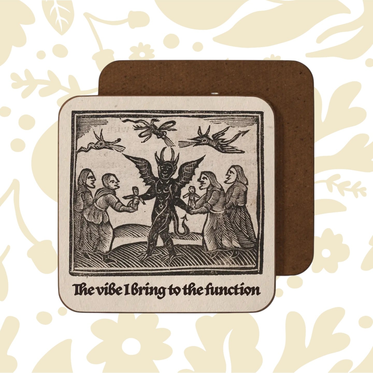 Medieval humor desk coaster by Betiobca, “The Vibe I Bring To the Function”; vintage style adds fun, bold personality.