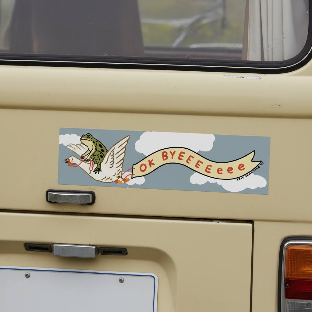 Stay Home Club Ok Byeeeeeee Frog Bumper Sticker