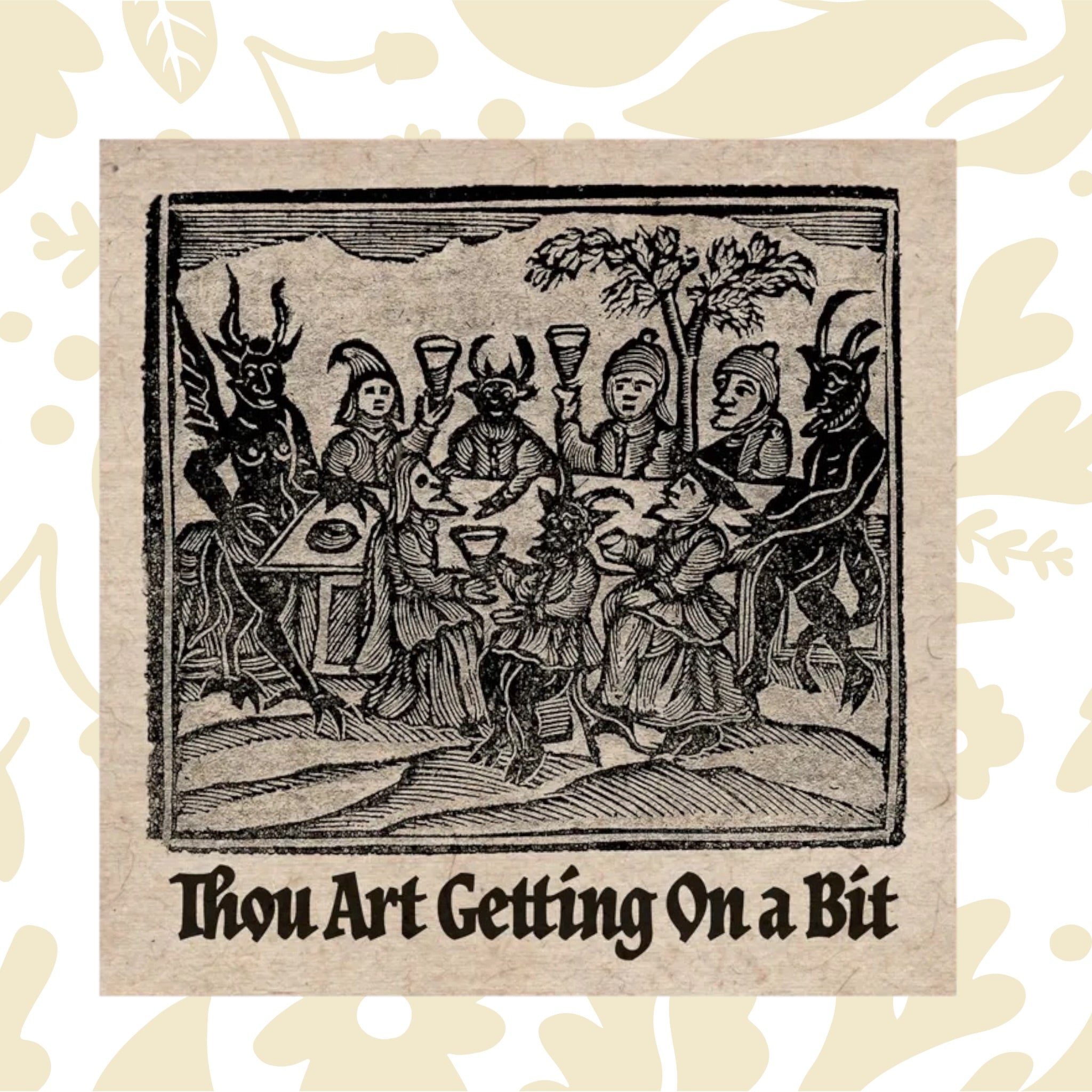 Betiobca “Thou Art Getting On A Bit” Medieval Greeting Card