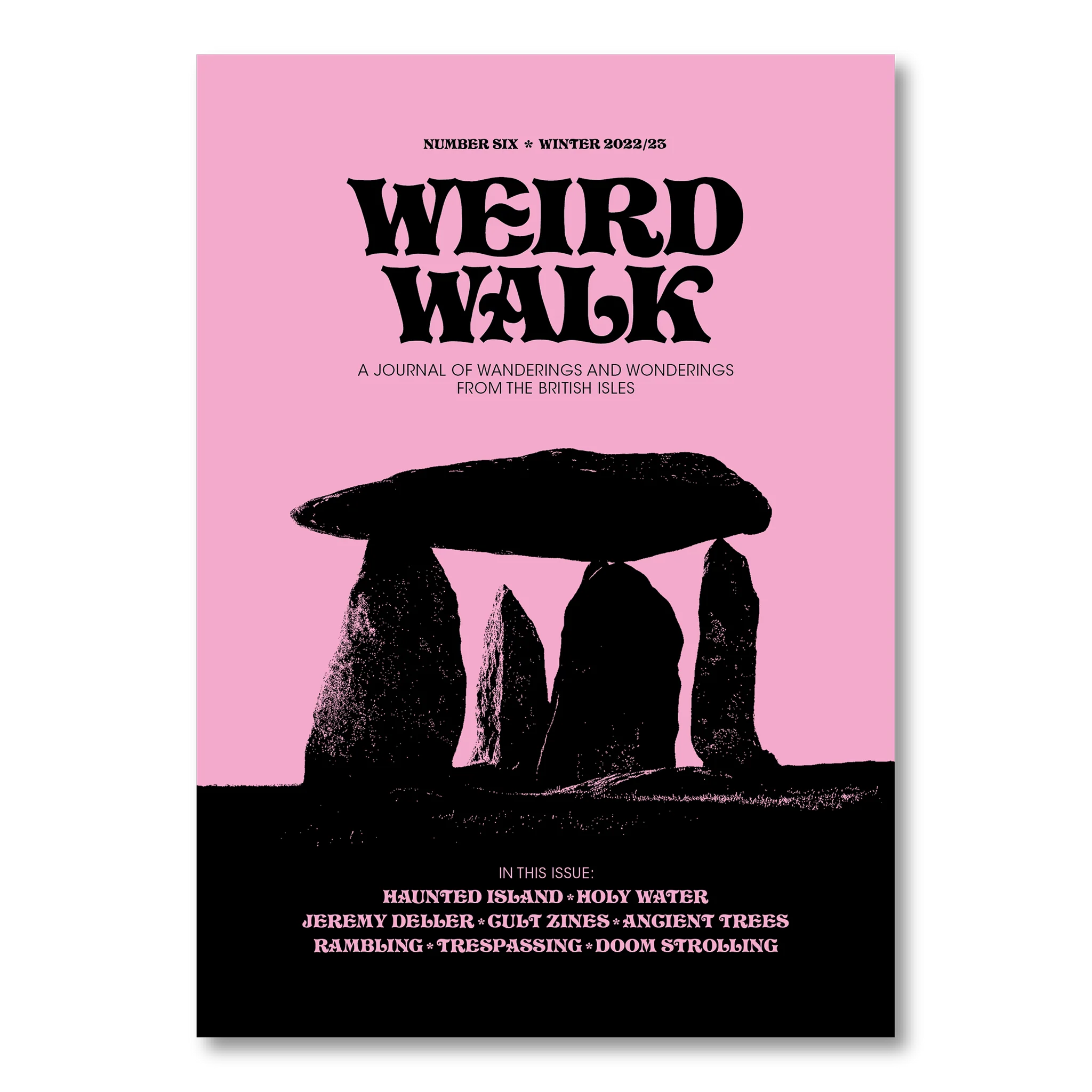 Weird Walk Zine Magazine Issue 6 cover features a stone circle set against a pink background, with issue details on ancient trees, winter solstice rambling in Savernake Forest, and a haunted island.