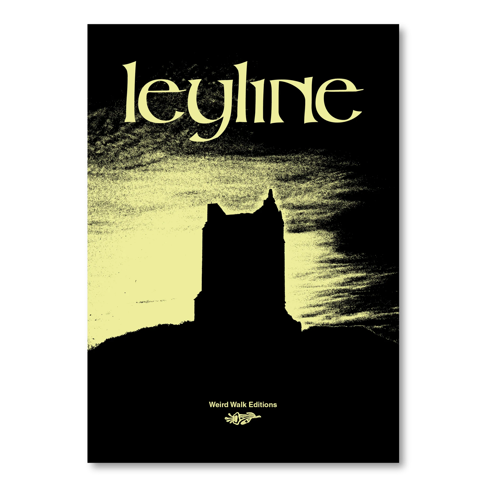 A black and white silhouette of a castle with the text "Leyline" in large font above and "Weird Walk Editions" below, featured in the Weird Walk Zine Magazine Leyland as an Earth energies primer.