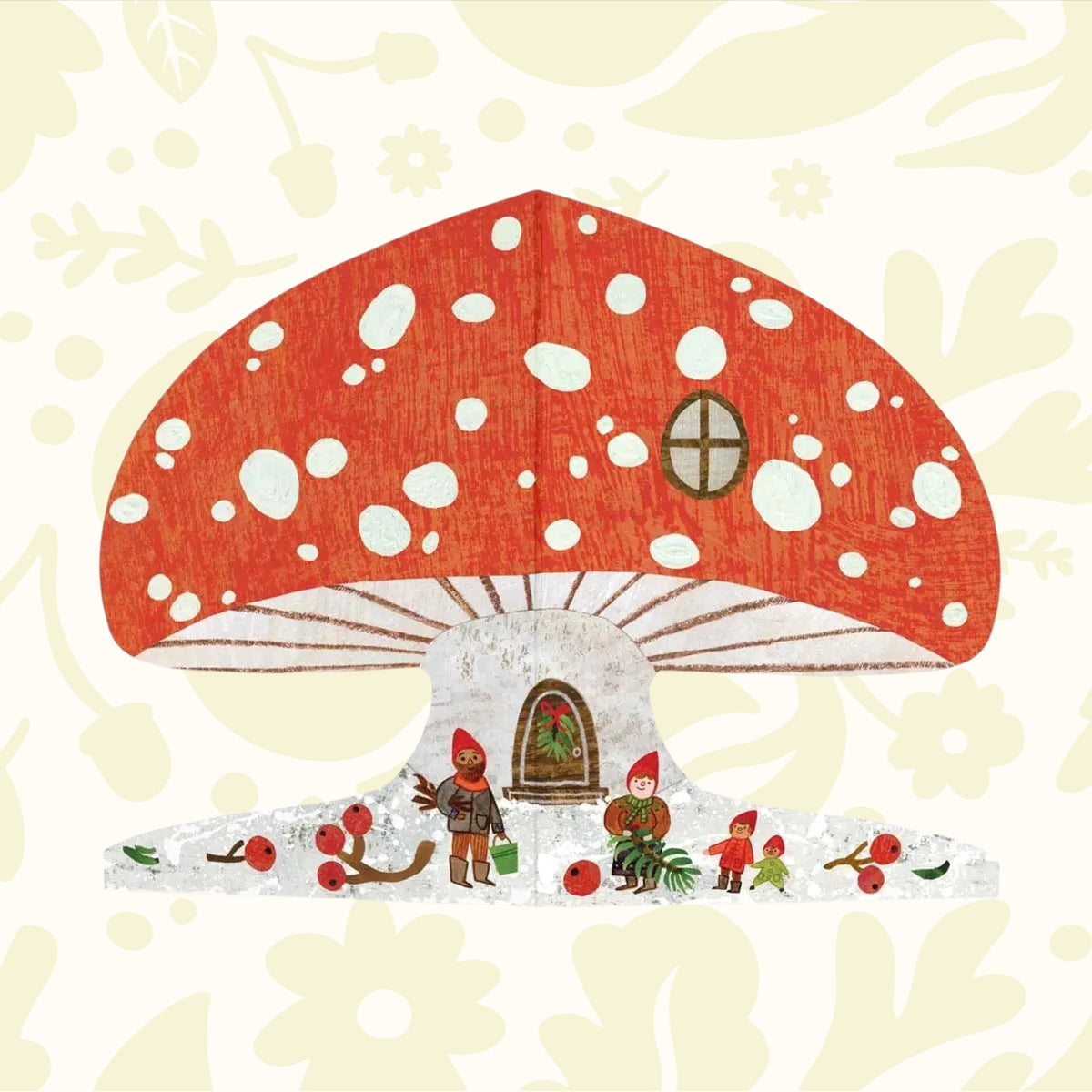 A mushroom shaped card featuring gnome like people collecting foliage to create Christmas decorations.