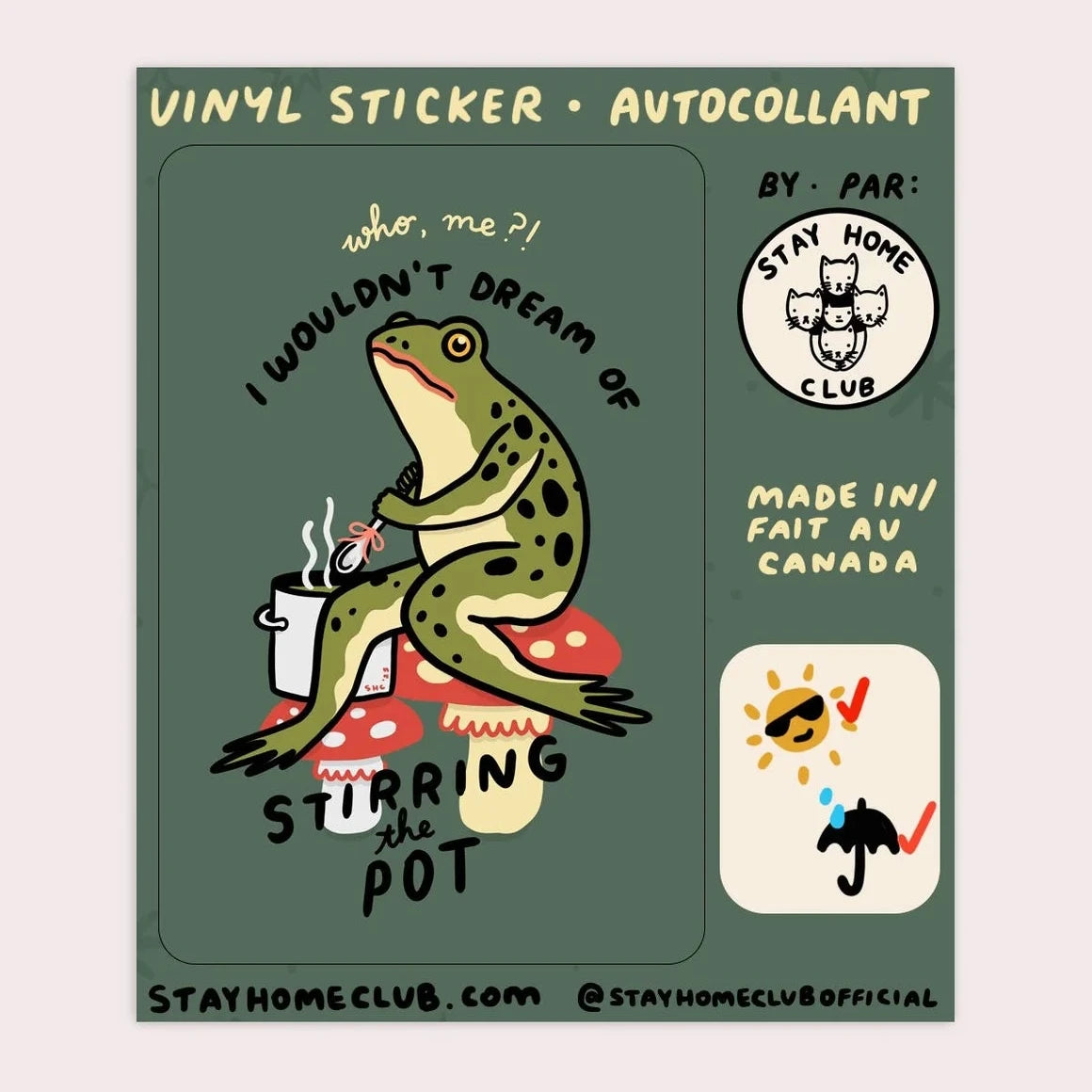 Funny Stay Home Club sticker: Cartoon frog cooking on mushroom, with text “I wouldn’t dream of stirring the pot.”.