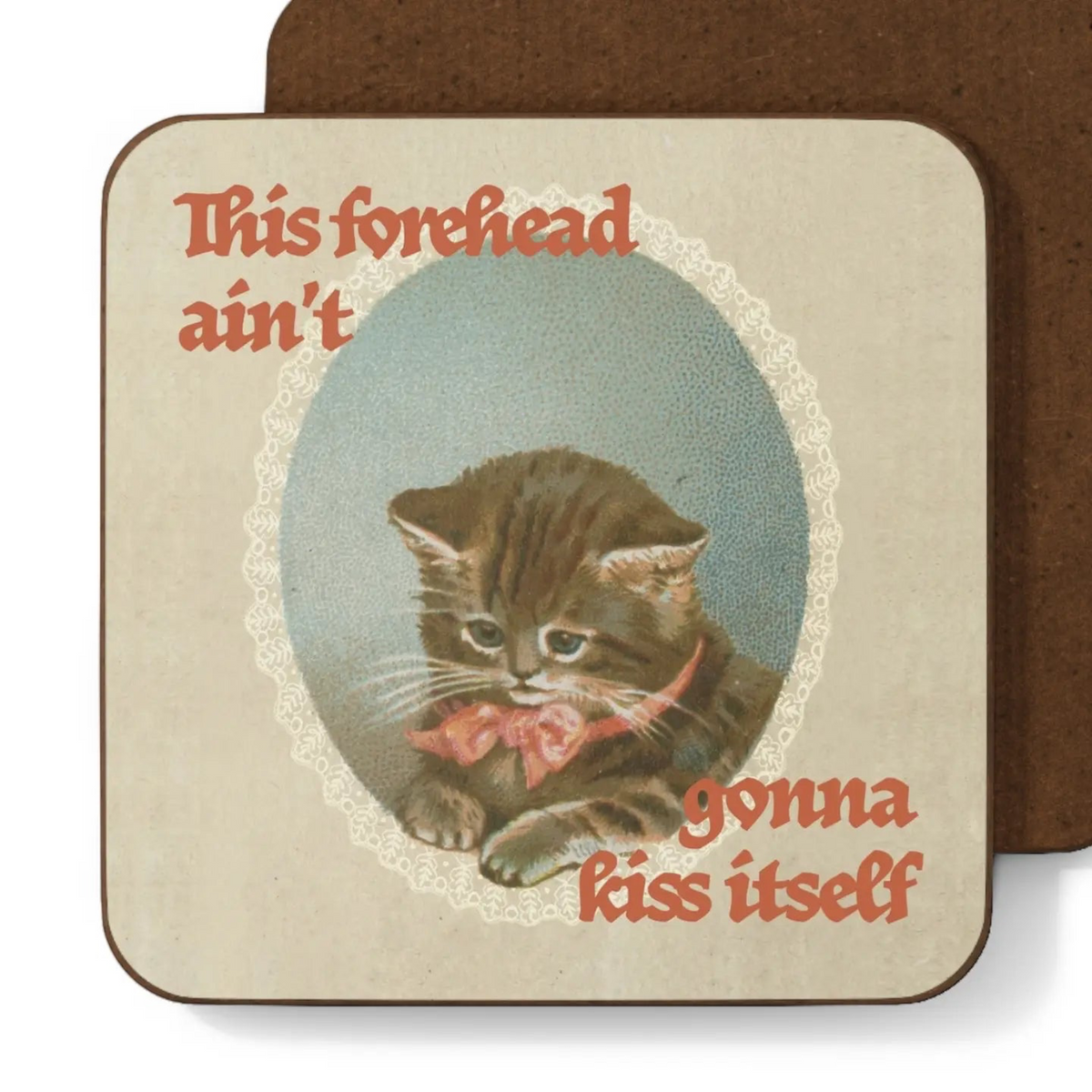 Forager Provisions LTD Betiobca square coaster featuring a vintage kitten illustration and humorous text.
