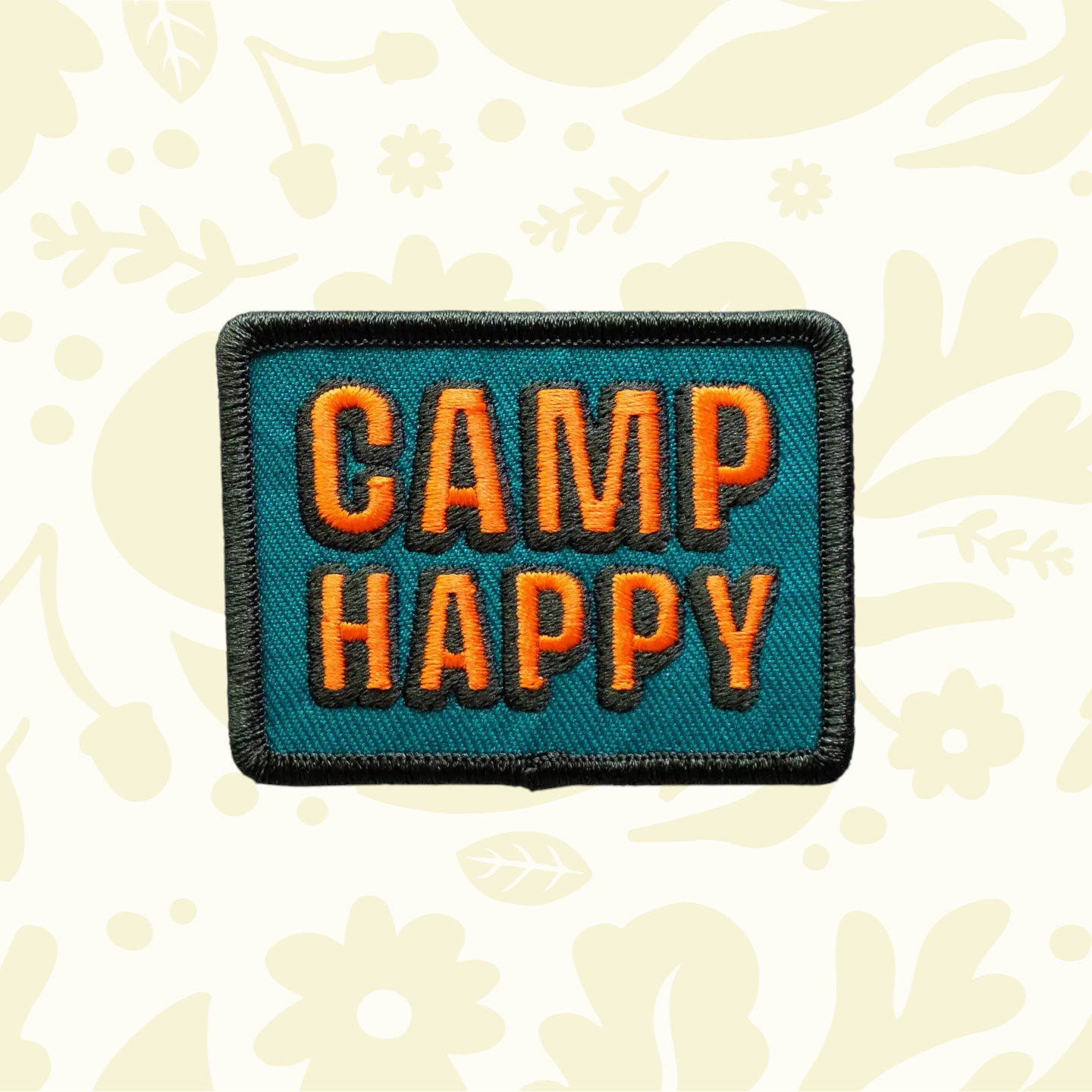 Forager Provisions LTD Camp Happy rectangular embroidered patch with orange text on a teal background