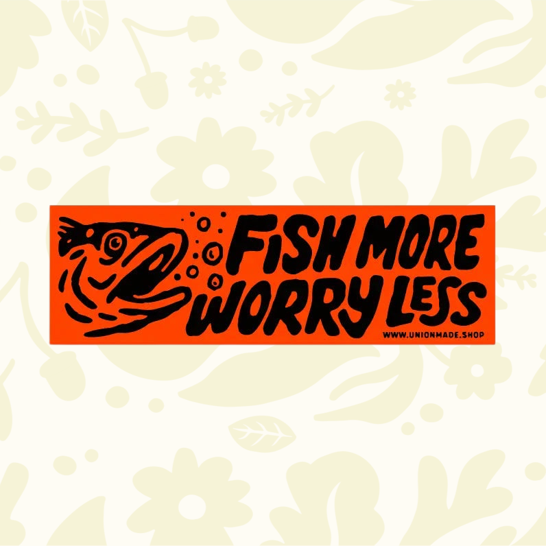 Forager Provisions LTD Union Made orange vinyl bumper sticker featuring a fish illustration and Fish More Worry Less text