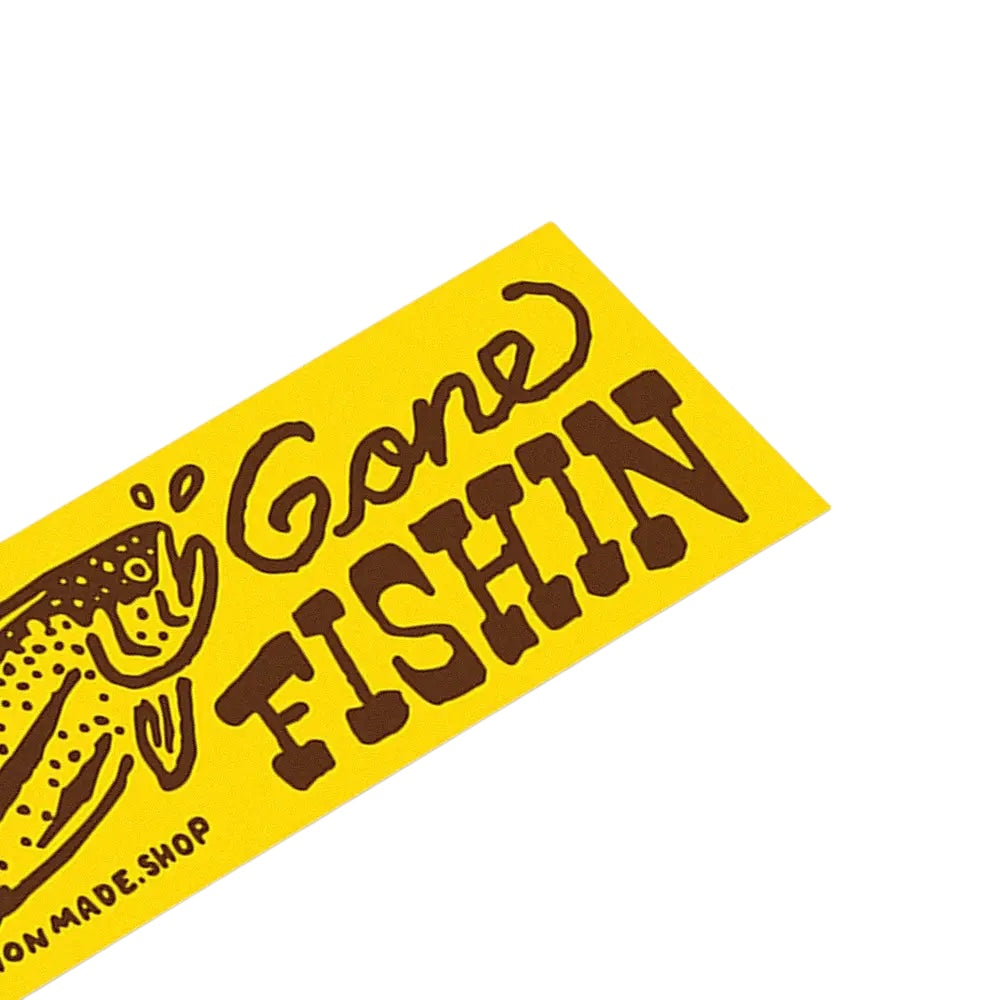 Forager Provisions LTD Union Made yellow bumper sticker with brown Gone Fishin text and fish illustration
