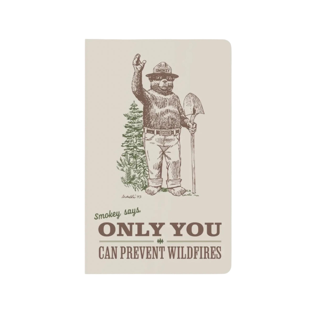 Forager Provisions LTD Smokey Bear Forest notebook with a vintage illustration and Only You wildfire prevention quote.