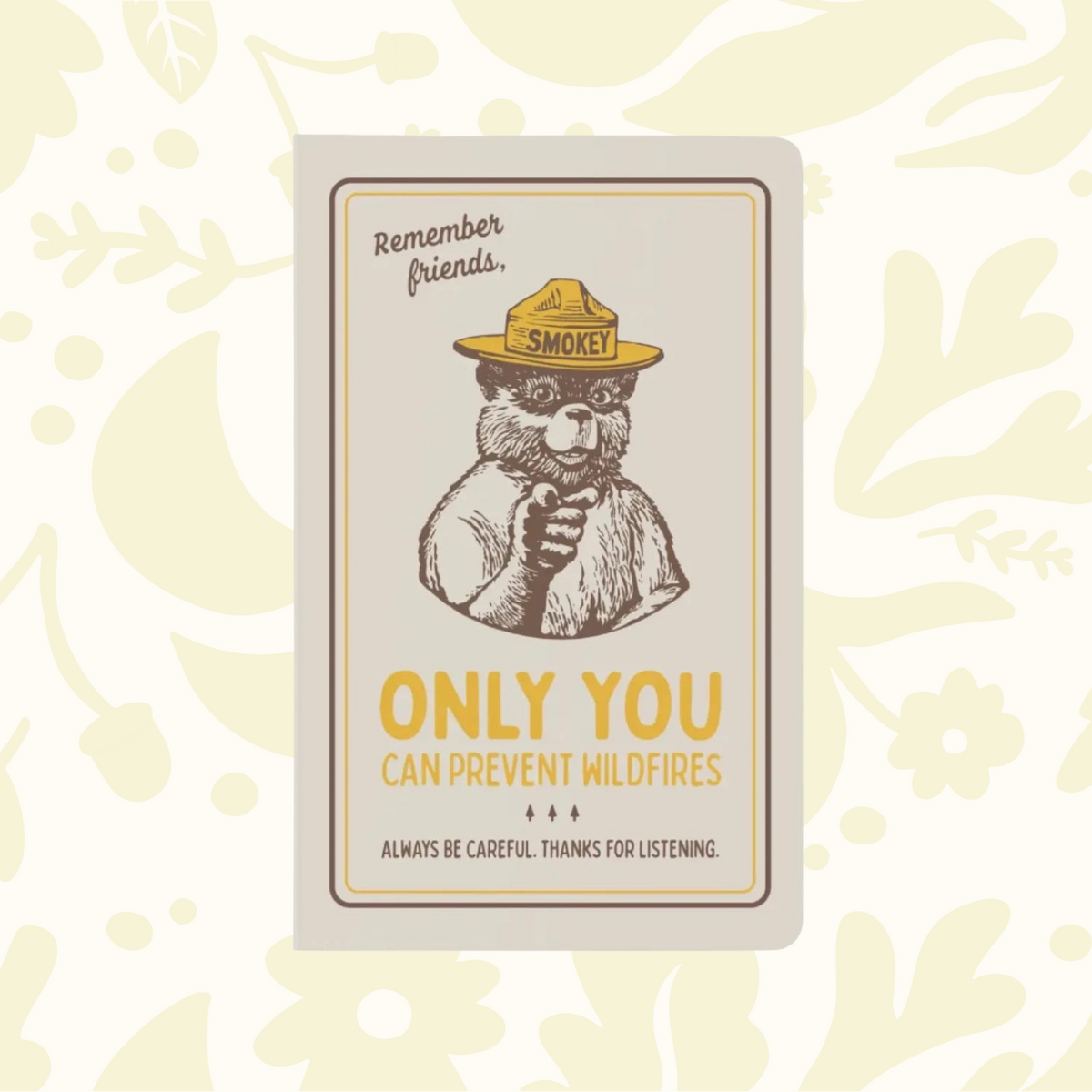 Forager Provisions LTD Smokey Bear Remember Friends notebook with vintage illustration on a recycled paper cover.