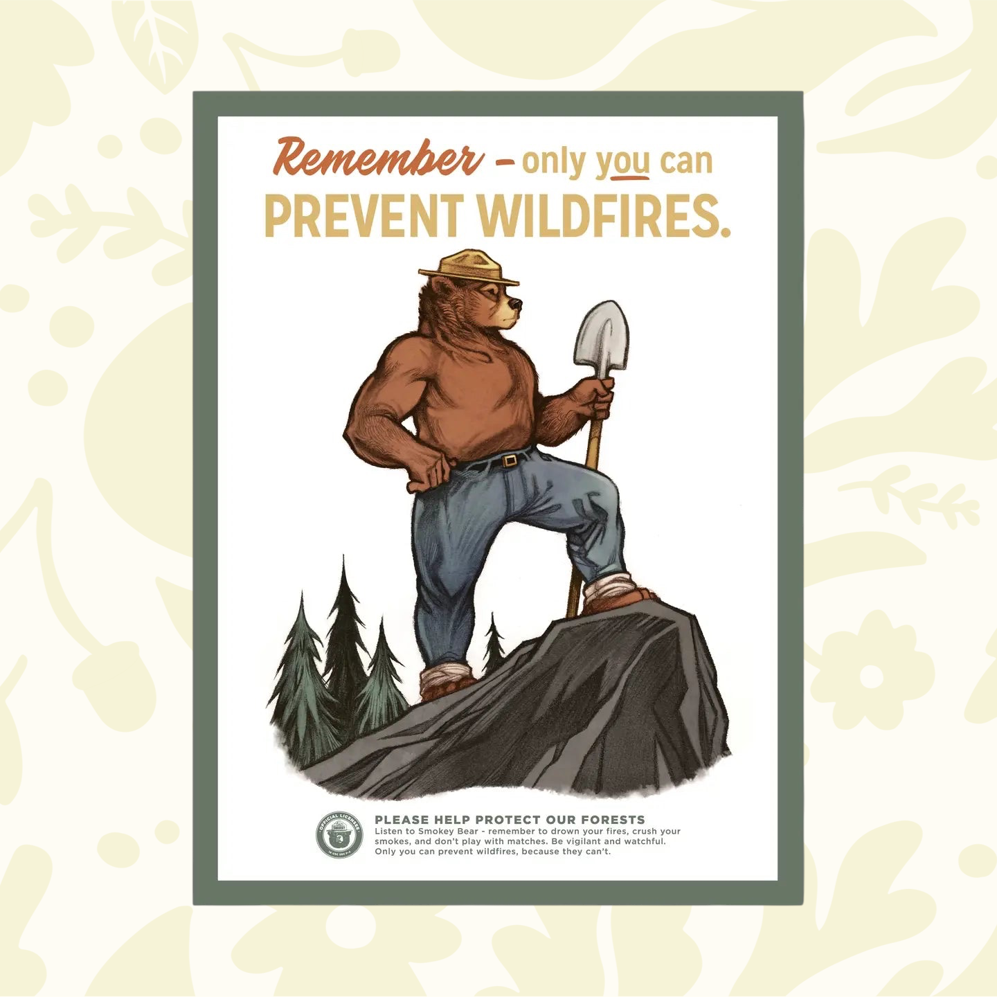 Forager Provisions LTD Smokey Bear Only You vintage style art poster with wildfire prevention message on archival paper