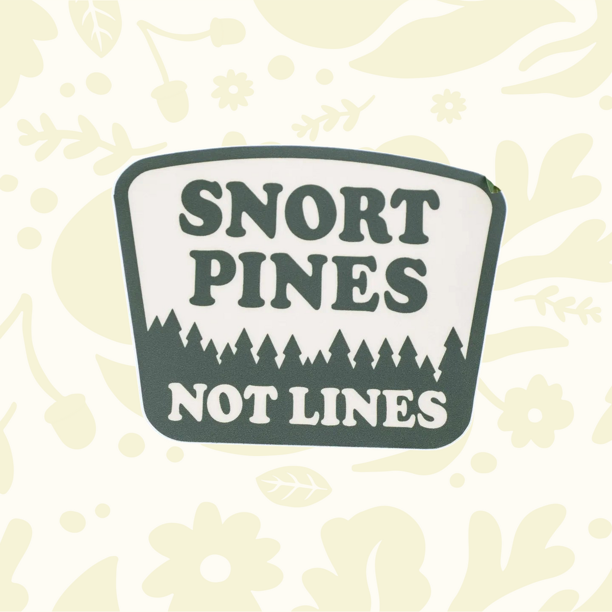 “Snort Pines Not Lines” vinyl sticker for water bottles, laptops & gear; unique Hey Bear Outdoors camping decal.