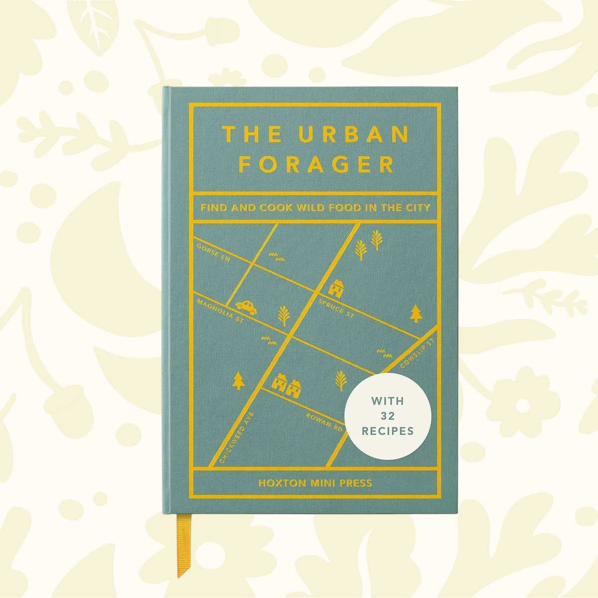 Forager Provisions LTD The Urban Forager hardback book with a teal cover and yellow map illustration