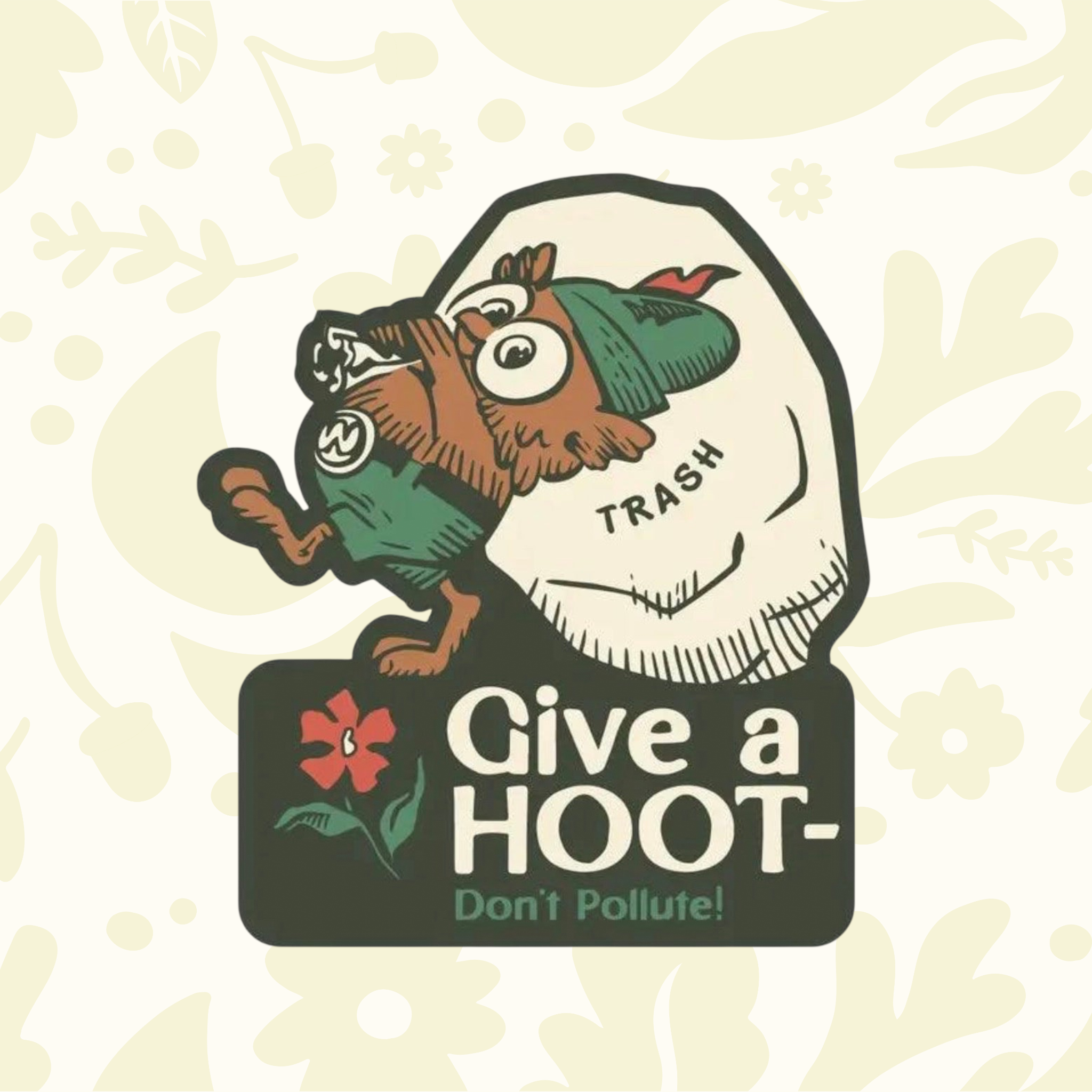Forager Provisions LTD Woodsy Owl Give a Hoot Don't Pollute vinyl sticker with retro trash bag illustration