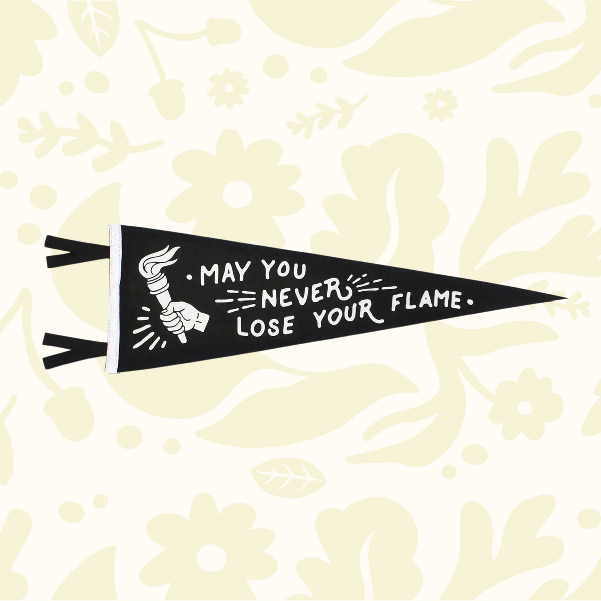 Forager Provisions LTD wool felt pennant featuring a torch graphic and May You Never Lose Your Flame text in white.